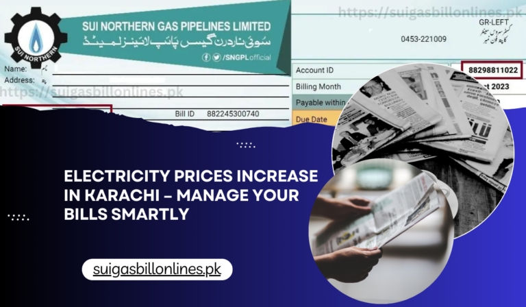 Electricity Prices Increase in Karachi – Manage Your Bills Smartly